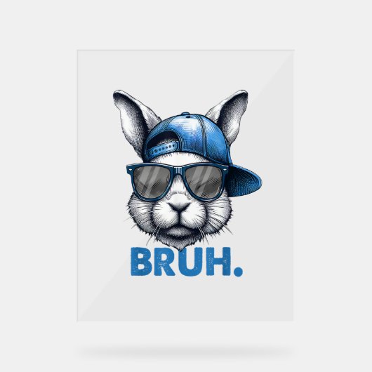 Bunny Face Bruh Meme Funny Sprichwort Bro Gruß Eas Acrylschild (Vorderseite)