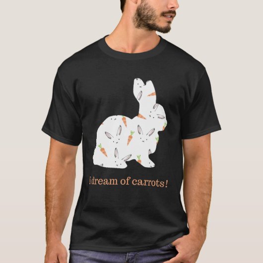 Bunny I Dream of Carrots T-Shirt (Vorderseite)