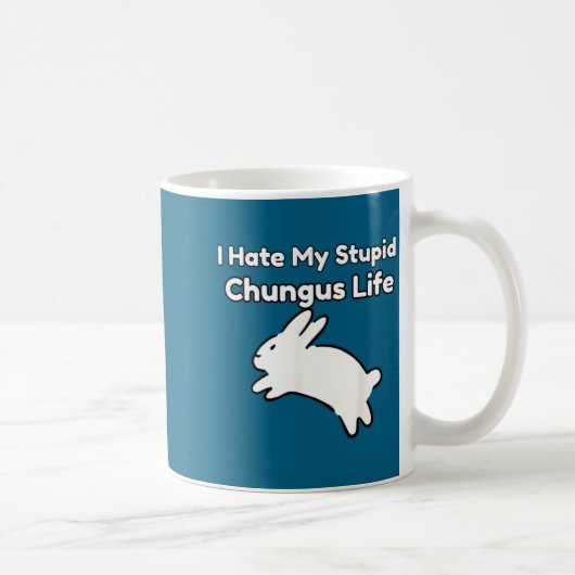 Bunny Meme I Hate My Stud Chungus Life  Kaffeetasse (Rechts)