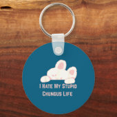 Bunny Meme I Hate My Stud Chungus Life  Schlüsselanhänger (Vorderseite)
