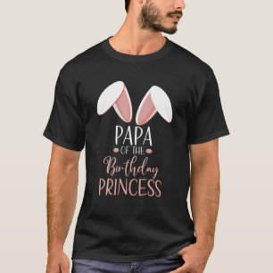 Bunny Papa von der Geburtstagsprinzessin Matching T-Shirt