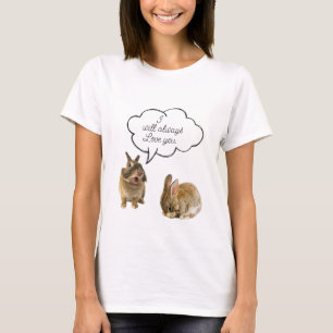 Bunny Rabbit Ich werde dich immer lieben Tee-Shirt T-Shirt