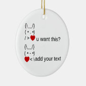 Bunny u gewollt? / Angepasste ASCII-Textkunst Keramik Ornament (Rechts)