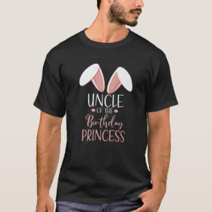 Bunny Uncle Of The Birthday Princess Matching Fami T-Shirt