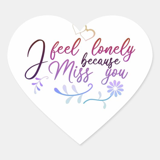bunt Lonely ich vermisse Sie Zitat Sprichwort Herz-Aufkleber (Vorderseite)