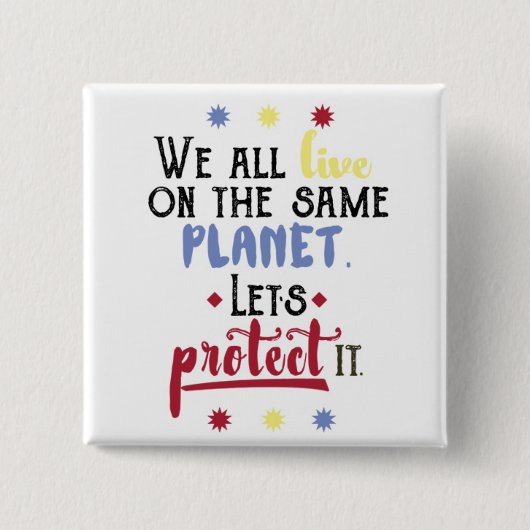 Bunte Inspirational retten das Planeten-Zitat Button (Vorderseite)