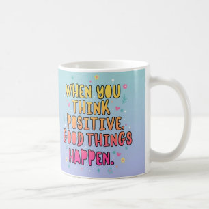 Bunte positive Zitat-Typografie؛ Denk positiv Kaffeetasse