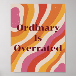 Buntes Retro, Ordinarität ist überbewertet Poster