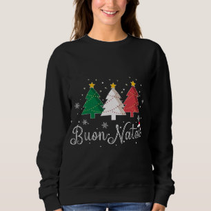 Buon Natale Italienischer Weihnachtsbaum - Weihnac Sweatshirt