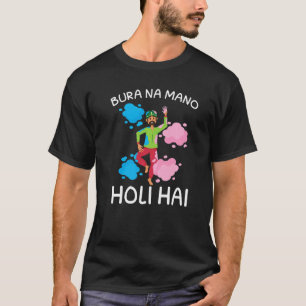 Bura Na Mano Holi Hai Hindu Buddhistisches Holi Fe T-Shirt