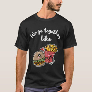 Burger And Fries Shirt Funny Couple Burger Best fo
