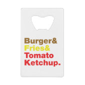 Burger & Fries & Tomato Ketchup. Geldkarten Flaschenöffner (Vorderseite)