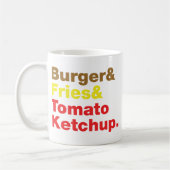 Burger & Fries & Tomato Ketchup. Kaffeetasse (Links)