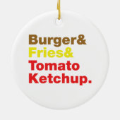 Burger & Fries & Tomato Ketchup. Keramikornament (Hinten)