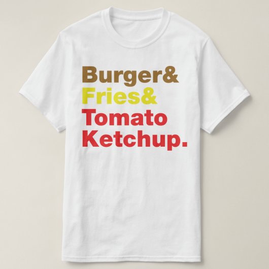 Burger & Fries & Tomato Ketchup. T-Shirt (Design vorne)