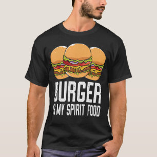 Burger ist mein Geist Nahrung ich Cheeseburger ich T-Shirt
