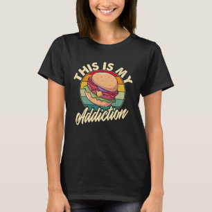 Burger ist mein Sucht Cheeseburger T-Shirt