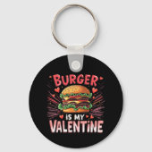 Burger ist mein Valentinstag ein Unglaublich witzi Schlüsselanhänger (Vorderseite)