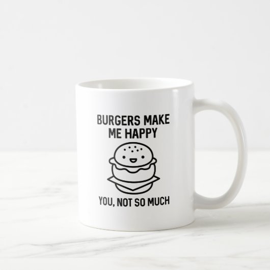 Burger machen mich glücklich kaffeetasse (Rechts)