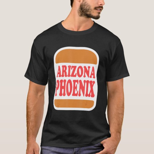 Burger Phoenix Arizona T-Shirt (Vorderseite)