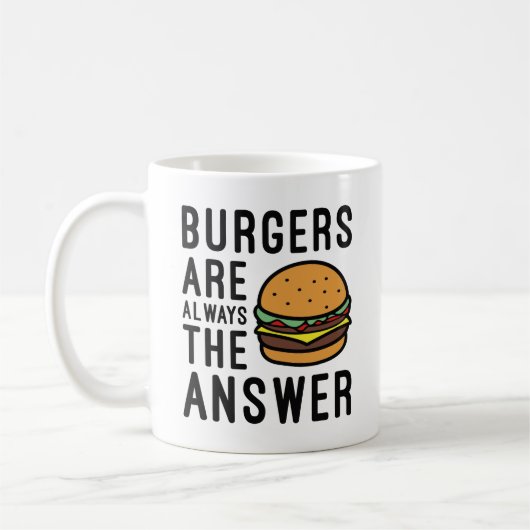 Burger sind immer die Antwort Kaffeetasse (Links)
