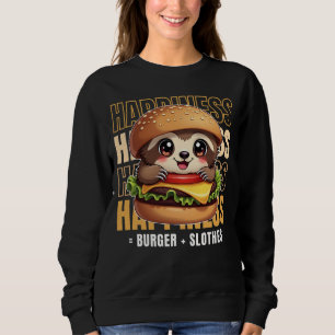 Burger und Slothes machen mich glücklich Sweatshirt