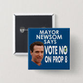 Bürgermeister Newsom Says No auf Stütze 8! Button (Vorne & Hinten)