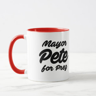 Bürgermeister Pete für Präsident Tasse