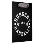 Burgers and Barbells - Funny Workout Motivierend Klemmbrett (Rechts)