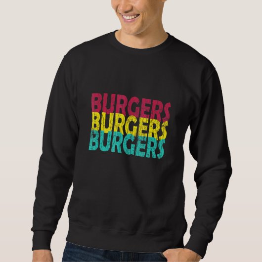 Burgers Hamburger Cheeseburger Graphic Sweatshirt (Vorderseite)