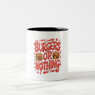 Burgers oder Nichts Zweifarbige Tasse