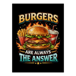 Burgers sind immer die Antwort Poster