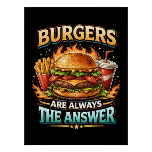 Burgers sind immer die Antwort Poster