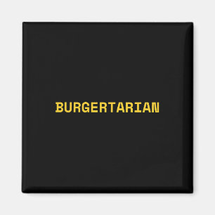 Burgertarian Funny Feinschmecker Burger Lover Hamb Magnet