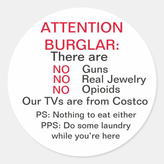 Burgler-Warnaufkleber witzig Runder Aufkleber (Vorderseite)
