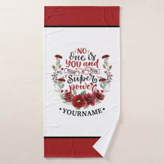 Burgund Blume niemand ist Sie und das ist Ihr Powe Badehandtuch