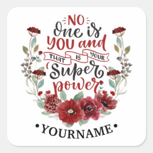 Burgund Blume niemand ist Sie und das ist Ihr Powe Quadratischer Aufkleber