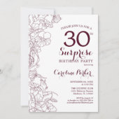 Burgund Floral Überraschung 30. Geburtstag Party Einladung (Vorderseite)