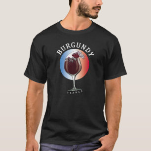 Burgunder Französischer Wein T-Shirt
