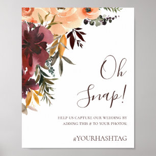 Burgunder Orange Floral Oh Snap Hochzeit Hashtag Poster