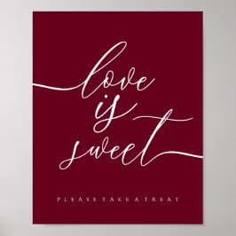Burgundy Liebe ist Sweet Take Leckerei Dessert Poster
