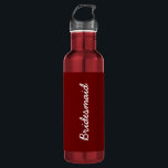 Burgundy Red Wedding Bridal Bridesmaid Gift Favor Edelstahlflasche<br><div class="desc">Perfektes Geschenk für Brautmädchen! Sie können die Hintergrundfarbe ändern,  und Sie können den Text für einen anderen Empfänger für ein anderes Ereignis anpassen,  wenn Sie es wünschen!</div>