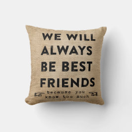 Burlap Best Friends Forever Funny Kissen