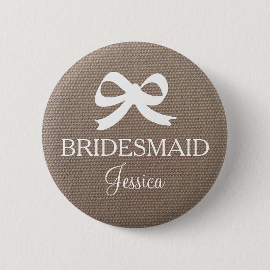 Burlap-Bridesmaid-Taste für Party der Hochzeit auf Button (Vorderseite)