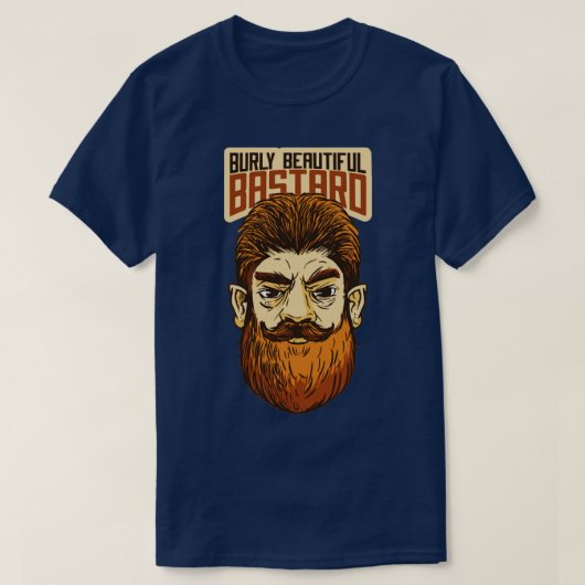 Burly Beautiful Bastard T-Shirt (Design vorne)