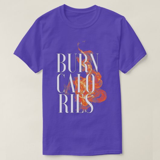 Burn CaloRies T-Shirt (Design vorne)