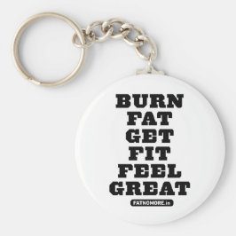 BURN FAT - GET FIT - FEET GROSSE Fitness Motivatio Schlüsselanhänger