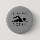 Burn Fat schwimmen Button (Vorderseite)