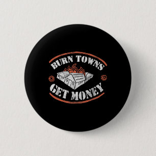 Burn Städte erhalten Geld Dig Fan Sprichwort Fired Button