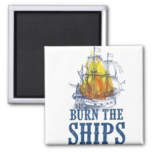 Burn the ships, For King and Country fan art Magnet